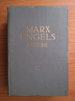 Karl Marx, Friedrich Engels - Opere (volumul 12)