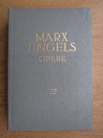 Karl Marx, Friedrich Engels - Opere (volumul 22)