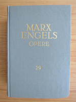 Karl Marx, Friedrich Engels - Opere (volumul 29)