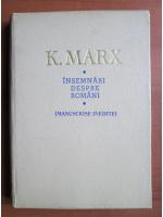 Karl Marx - Insemnari despre romani