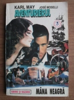 Karl May - Aventurierul. Mana neagra