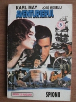 Karl May - Aventurierul. Spionii