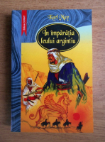 Karl May - In imparatia leului argintiu