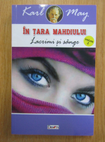 Karl May - In tara Mahdiului, volumul 2. Lacrimi si sange