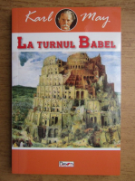 Karl May - La turnul Babel