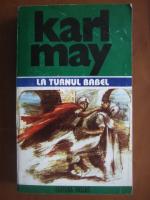 Karl May - Opere, volumul 12. La turnul Babel