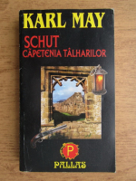 Karl May - Schut, capetenia talharilor