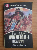 Karl May - Winnetou, volumul 1. Winnetou incatusat