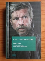 Karl Ove Knausgard - Lupta mea. Cartea a patra: Dansand in intuneric