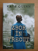 Kate Quinn - Zbor in trecut