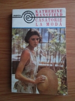 Katherine Mansfield - Casatorie la moda