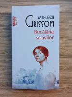 Kathleen Grissom - Bucataria sclavilor