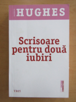 Kathryn Hughes - Scrisoare pentru doua iubiri