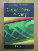 Kazuo Murakami - Codul divin al vietii