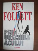 Ken Follet - Prin urechile acului