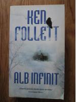 Ken Follett - Alb infinit