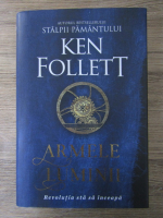 Ken Follett - Armele luminii