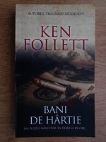 Ken Follett - Bani de hartie
