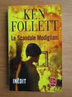 Ken Follett - Le scandale Modigliani