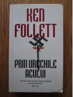 Ken Follett - Prin urechile acului