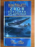 Ken Follett - Zbor deasupra Atlanticului