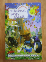 Kenneth Grahame - Vantul prin salcii