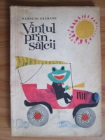 Kenneth Grahame - Vantul prin salcii
