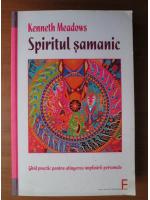 Kenneth Meadows - Spiritul samanic