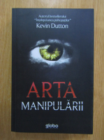 Kevin Dutton - Arta manipularii