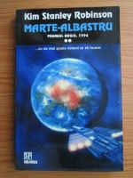 Kim Stanley Robinson - Marte albastru (volumul 2)