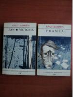 Knut Hamsun - Foamea. Pan. Victoria (2 volume)