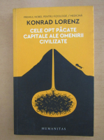 Konrad Lorenz - Cele opt pacate capitale ale omenirii civilizate