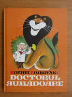 Kornei Ciukovski - Doctorul Amadoare (editura Arthur, 2018)