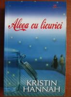 Kristin Hannah - Aleea cu licurici