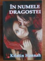 Kristin Hannah - In numele dragostei