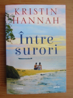 Kristin Hannah - Intre surori