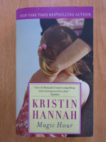 Kristin Hannah - Magic Hour
