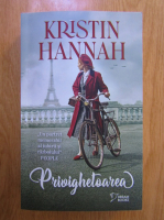 Kristin Hannah - Privighetoarea