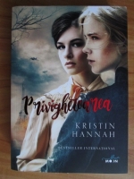 Kristin Hannah - Privighetoarea