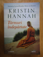 Kristin Hannah - Tarmuri indepartate