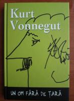 Kurt Vonnegut - Un om fara de tara