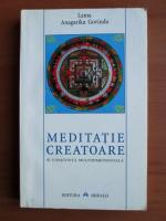 Lama Anagarika Govinda - Meditatie creatoare si constiinta multidimensionala