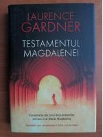 Laurence Gardner - Testamentul Magdalenei