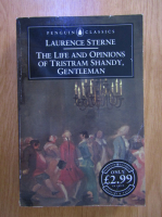 Laurence Sterne - The Life and Opinions of Tristram Shandy, Gentleman