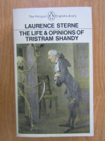 Laurence Sterne - The Life and Opinions of Tristram Shandy