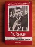 Lavinia Betea - Viata lui Ceausescu. Fiul poporului 