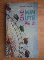 Lavinia Braniste - Cinci minute pe zi