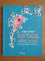 Lavinia Braniste - Rostogol merge acasa