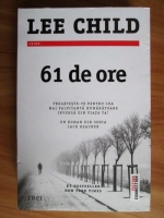 Lee Child - 61 de ore 