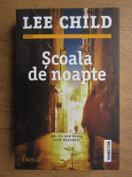 Lee Child - Scoala de noapte
